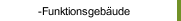 -Funktionsgebäude
