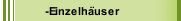 -Einzelhäuser